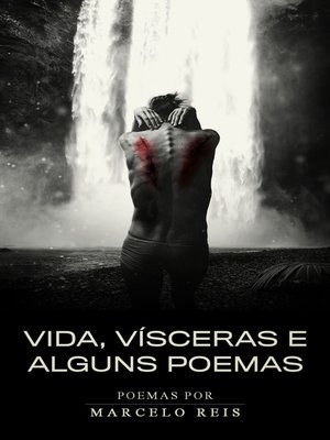 cover image of Vida, Vísceras e Alguns Poemas